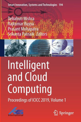 Intelligent and Cloud Computing : Proceedings of ICICC 2019, Volume 1