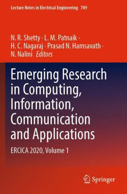 Emerging Research in Computing, Information, Communication and Applications : ERCICA 2020, Volume 1