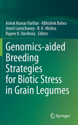 Genomics-aided Breeding Strategies for Biotic Stress in Grain legumes