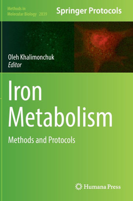 Iron Metabolism : Methods and Protocols