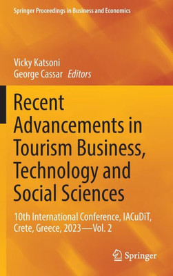 Recent Advancements in Tourism Business, Technology and Social Sciences : 10th International Conference, IACuDiT, Crete, Greece, 2023 - Vol. 2