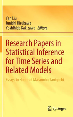Research Papers in Statistical Inference for Time Series and Related Models : Essays in Honor of Masanobu Taniguchi