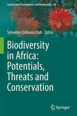 Biodiversity in Africa: Potentials, Threats and Conservation