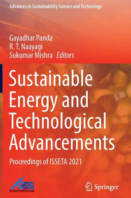 Sustainable Energy and Technological Advancements : Proceedings of ISSETA 2021