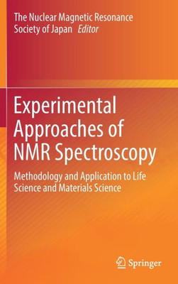 Experimental Approaches of NMR Spectroscopy : Methodology and Application to Life Science and Materials Science