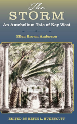 The Storm : An Antebellum Tale of Key West