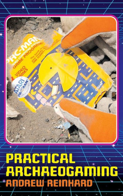 Practical Archaeogaming