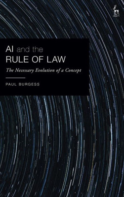 AI and the Rule of Law : The Necessary Evolution of a Concept