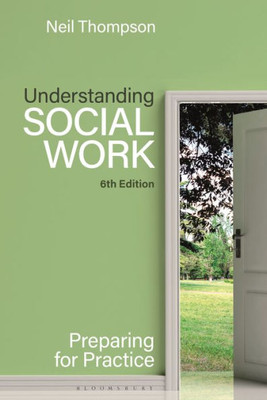 Understanding Social Work : Preparing for Practice Understanding Social Work : Preparing for Practice