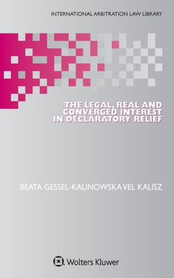 The Legal, Real and Converged Interest in Declaratory Relief