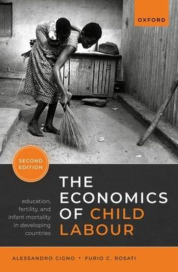 The Economics of Child Labour: Education, Fertility, and Infant Mortality in Developing Countries