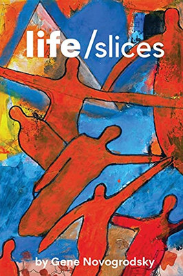 Life/Slices