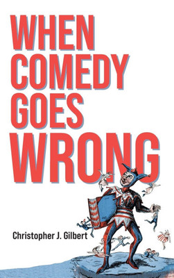 When Comedy Goes Wrong - (Hardback or Cased Book)