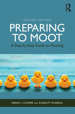 Preparing to Moot: A Step-by-Step Guide to Mooting - (Paperback or Softback)