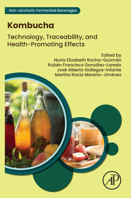 Kombucha: Technology, Traceability, and Health-Promoting Effects
