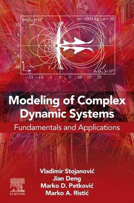Modeling of Complex Dynamic Systems: Fundamentals and Applications
