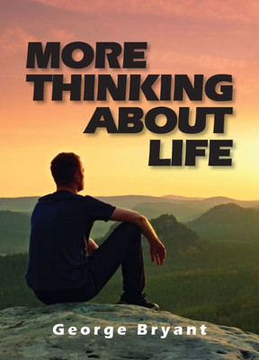 More Thinking About Life
