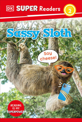 DK Super Readers Level 2 Sassy Sloth - (Hardback or Cased Book)