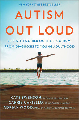 Autism Out Loud: Life with a Child on the Spectrum, from Diagnosis to Young Adulthood