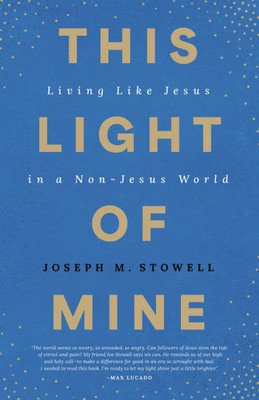 This Light of Mine: Living Like Jesus in a Non-Jesus World