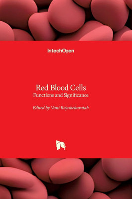 Red Blood Cells - Functions and Significance: Functions and Significance