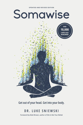 Somawise: Get out of your head. Get into your body.