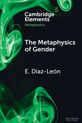 The Metaphysics of Gender - (Paperback or Softback)