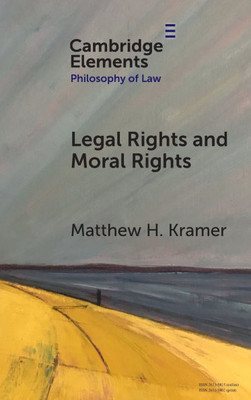 Legal Rights and Moral Rights - (Hardback or Cased Book)