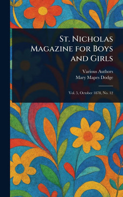 St. Nicholas Magazine for Boys and Girls - 9781022915596