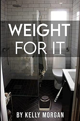 Weight For It