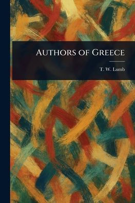 Authors of Greece - (Paperback or Softback)