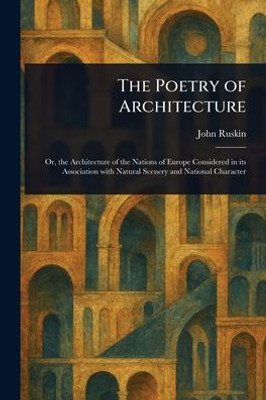 The Poetry of Architecture - (Paperback or Softback)