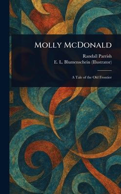 Molly McDonald - (Hardback or Cased Book)
