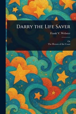 Darry the Life Saver - 9781022930841