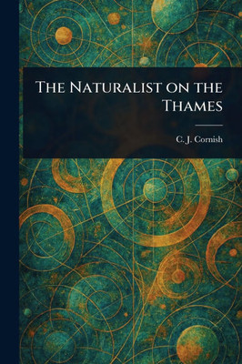 The Naturalist on the Thames - (Paperback or Softback)