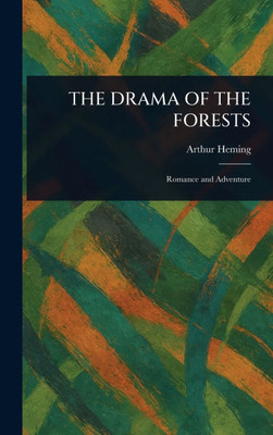 The Drama of the Forests - (Hardback or Cased Book)