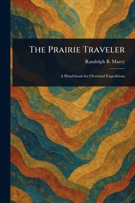 The Prairie Traveler - (Paperback or Softback)