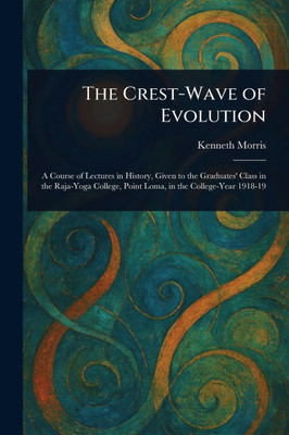 The Crest-Wave of Evolution - (Paperback or Softback)