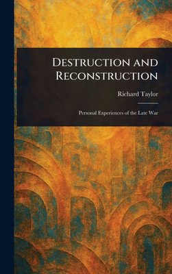 Destruction and Reconstruction - (Hardback or Cased Book)