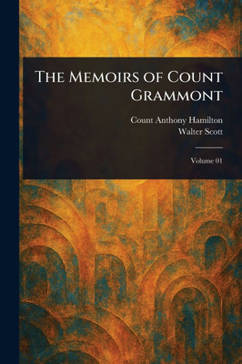 The Memoirs of Count Grammont - 9781023011181