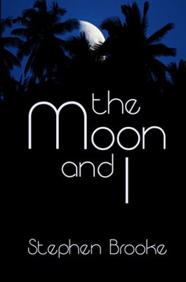 The Moon And I