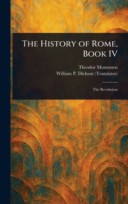 The History of Rome, Book IV - (Hardback or Cased Book)