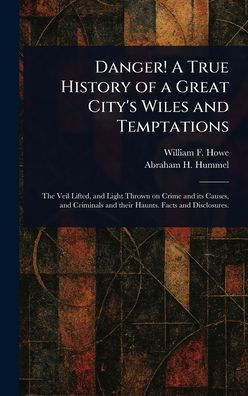 Danger! A True History of a Great City's Wiles and Temptations - (Hardback or Cased Book)