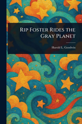 Rip Foster Rides the Gray Planet - (Paperback or Softback)