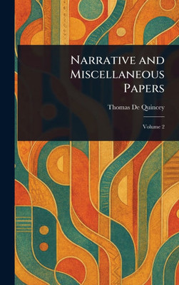 Narrative and Miscellaneous Papers - 9781023062299