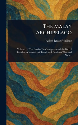 The Malay Archipelago - 9781023072069