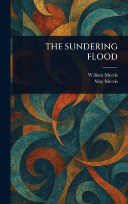 The Sundering Flood - (Hardback or Cased Book)