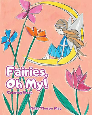 Fairies, Oh My!