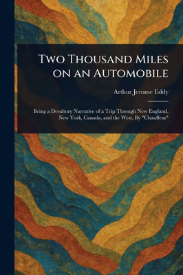 Two Thousand Miles on an Automobile - (Paperback or Softback)