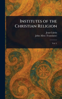 Institutes of the Christian Religion - 9781023168793